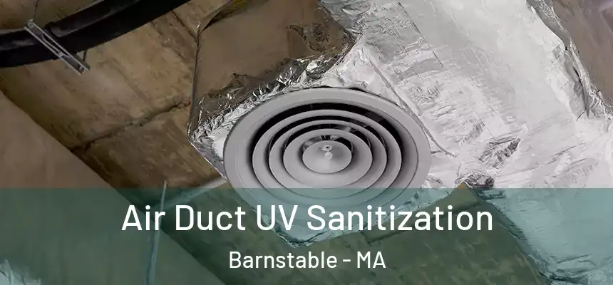  Air Duct UV Sanitization Barnstable - MA