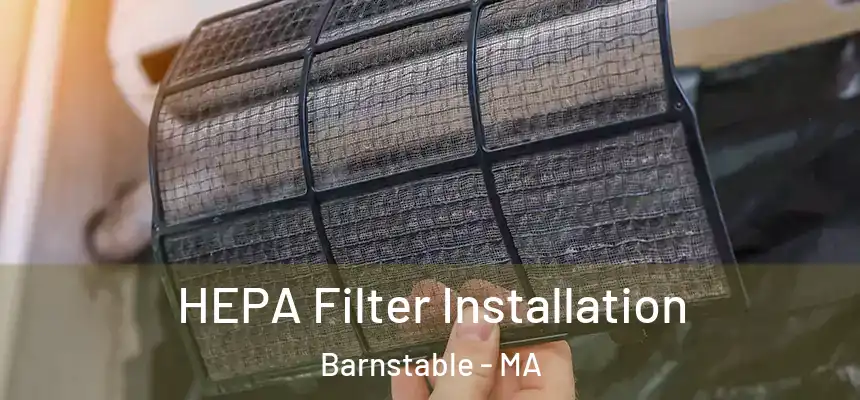 HEPA Filter Installation Barnstable - MA
