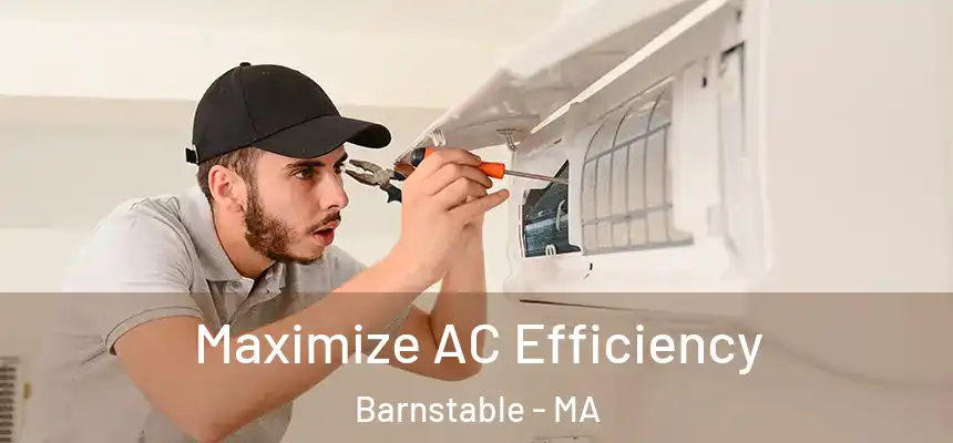 Maximize AC Efficiency Barnstable - MA